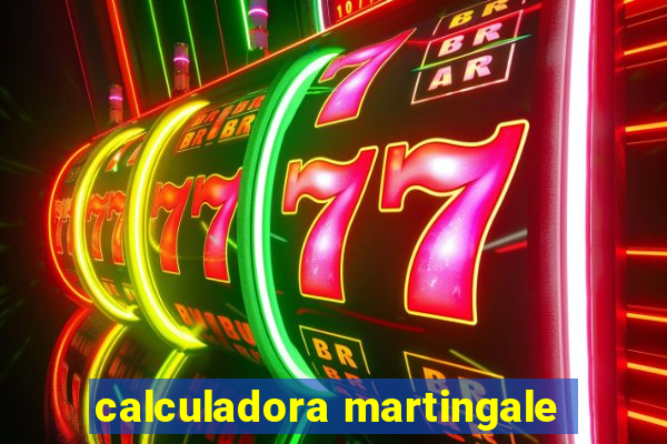 calculadora martingale